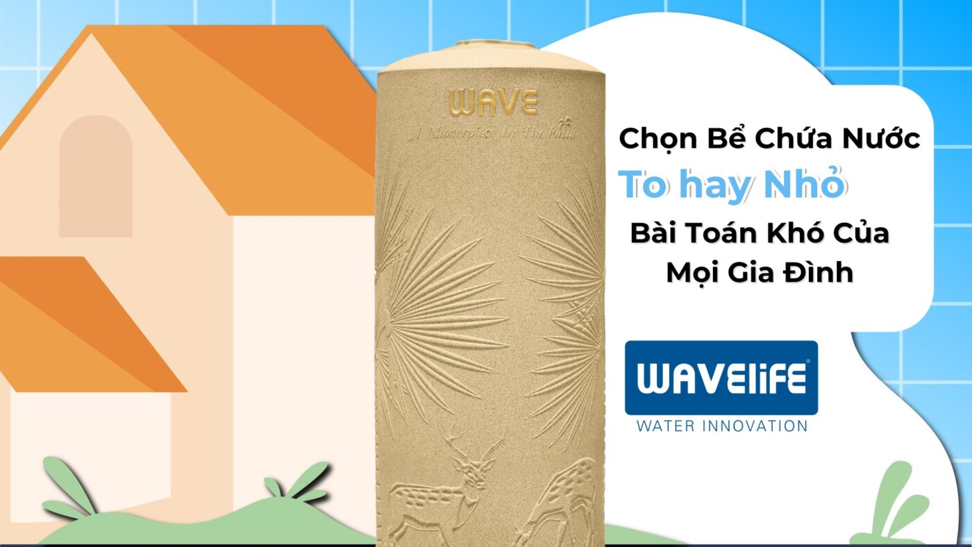 Chọn bể chứa nước to hay nhỏ
