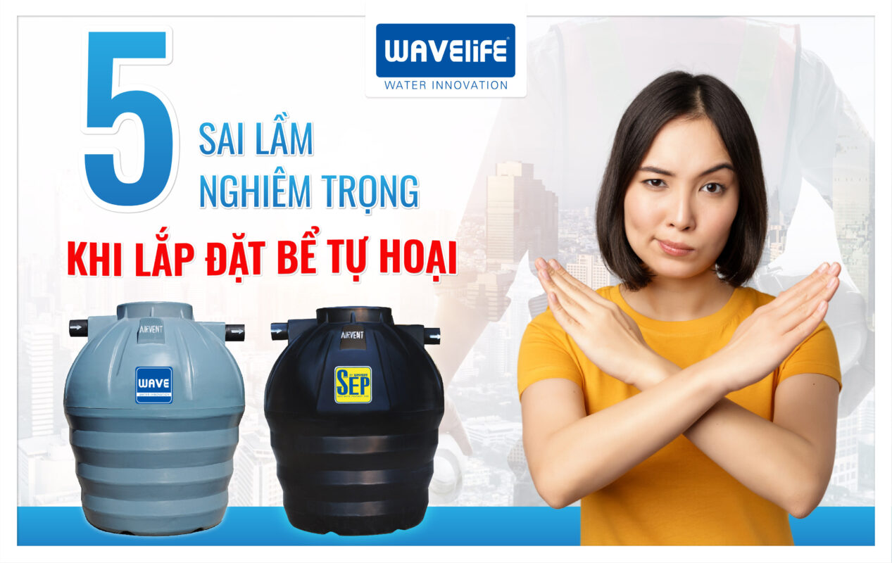 5 Sai Lầm Nghiêm Trọng Khi Lắp Đặt Bể Tự Hoại Và Những Hậu Quả Đáng Lo Ngại