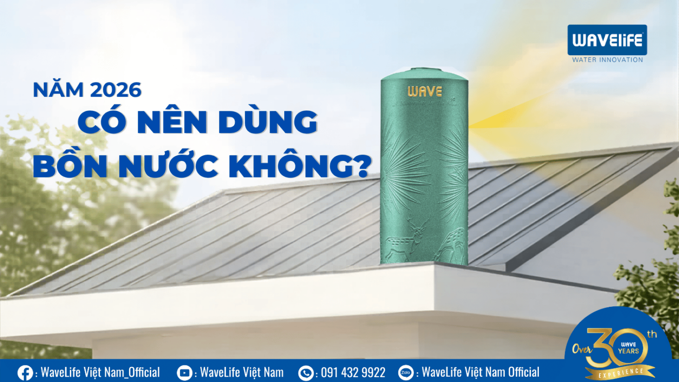 Có nên dùng bồn nước không? 3 Lý Do Quan Trọng Bạn Cần Biết Năm 2026